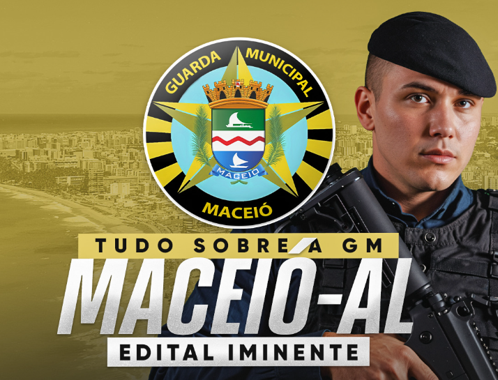 Concurso GCM Maceió - Edital Iminente